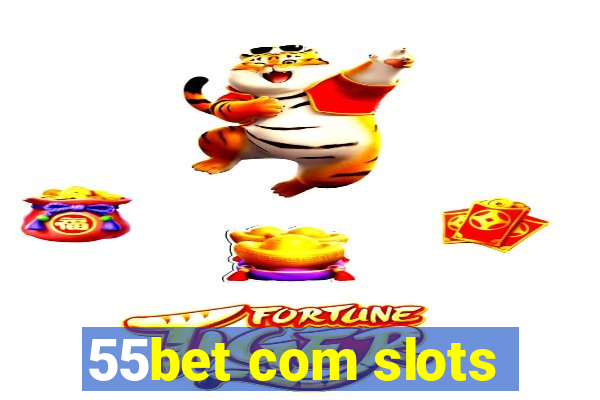 55bet com slots